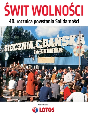 Świt wolności. 40. rocznica powstania Solidarności