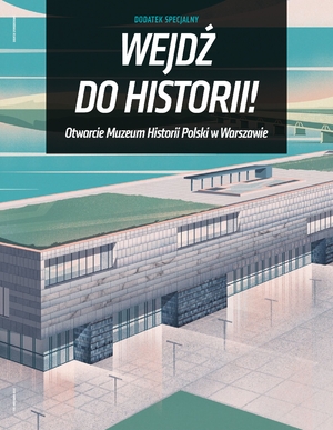 Wejdź do historii – dodatek Muzeum Historii Polski