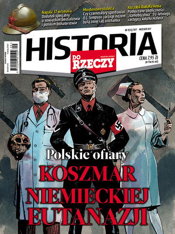 Okładka miesięcznika „Historia Do Rzeczy”, wydanie nr 9/2017 (55)