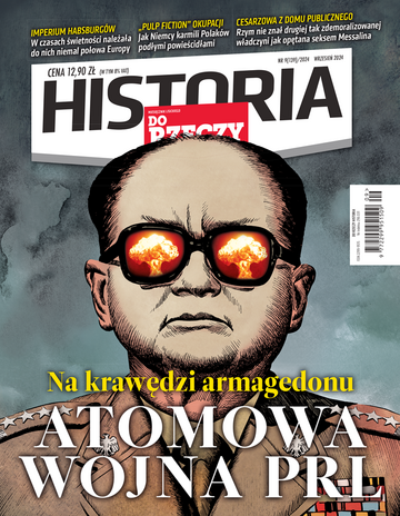 Okładka miesięcznika „Historia Do Rzeczy”, wydanie nr 9/2024 (139)