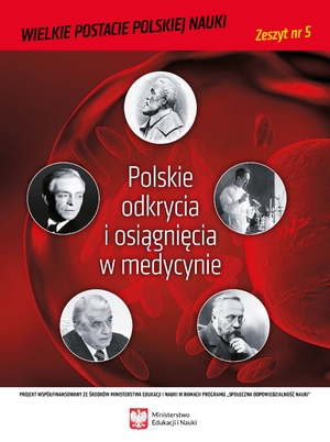 Polskie odkrycia i osiągnięcia w medycynie – zeszyt 5