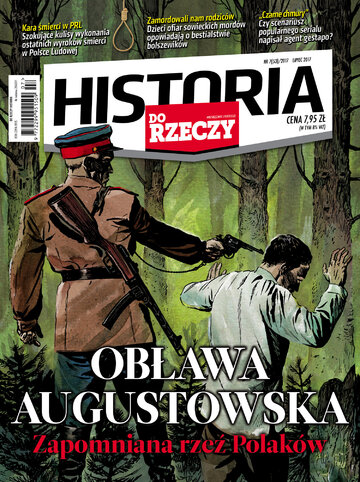 Okładka miesięcznika „Historia Do Rzeczy”, wydanie nr 7/2017 (53)