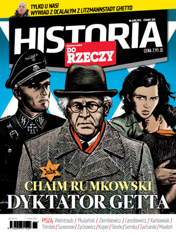 Okładka miesięcznika „Historia Do Rzeczy”, wydanie nr 6/2016 (40)