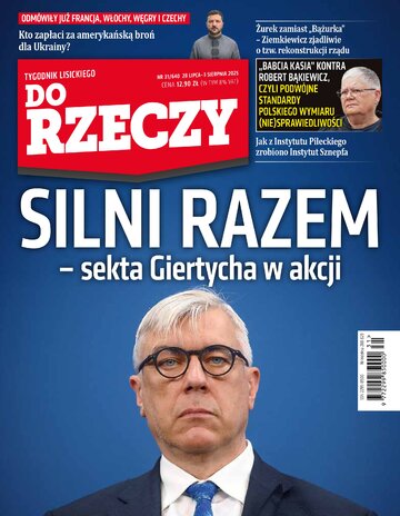 Okładka tygodnika „Do Rzeczy”, wydanie nr 31/2025 (640)