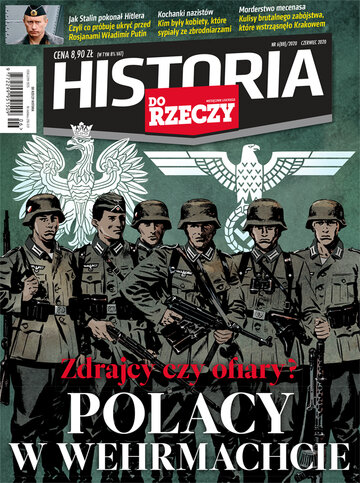 Okładka miesięcznika „Historia Do Rzeczy”, wydanie nr 6/2020 (88)