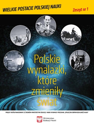 Polskie wynalazki, które zmieniły świat – zeszyt 1