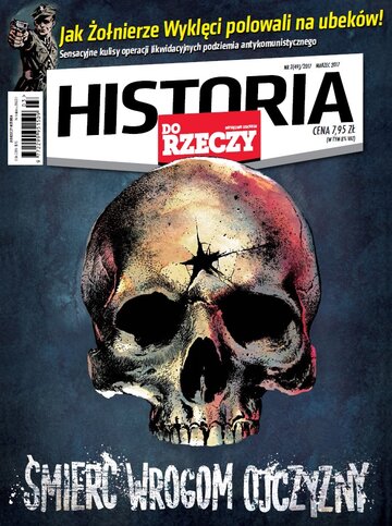 Okładka miesięcznika „Historia Do Rzeczy”, wydanie nr 3/2017 (49)