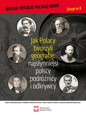 Jak Polacy  tworzyli  geografię – Zeszyt 8