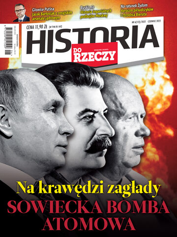 Okładka miesięcznika „Historia Do Rzeczy”, wydanie nr 6/2022 (112)