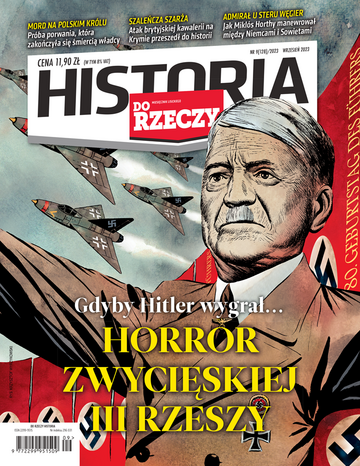 Okładka miesięcznika „Historia Do Rzeczy”, wydanie nr 9/2023 (127)