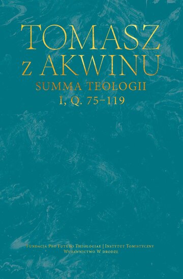 Summa teologii, I, q. 75&ndash;119