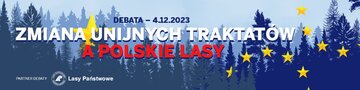 Zmiana unijnych traktat&oacute;w a&nbsp;polskie lasy
