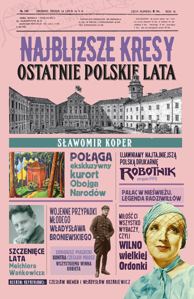 Sławomir Koper, „Najbliższe Kresy. Ostatnie polskie lata”, wyd. Fronda