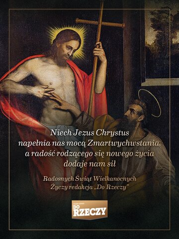 Życzenia Wielkanocne od&nbsp;redakcji "Do&nbsp;Rzeczy"