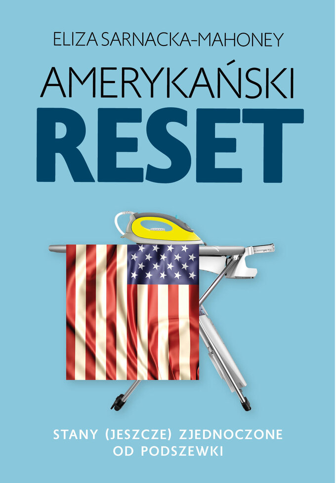 Eliza Sarnacka-Mahoney , Amerykański reset, wyd. Fronda