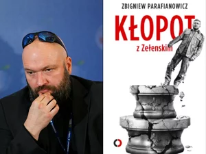 Miniatura: Parafianowicz: Zełenski buduje obraz wroga...