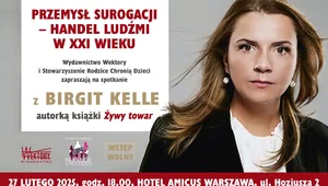 Miniatura: Trojanowska: Handel dziećmi i surogacja...