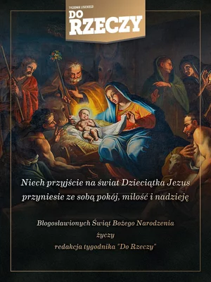 Miniatura: Życzenia świąteczne od redakcji "Do Rzeczy"