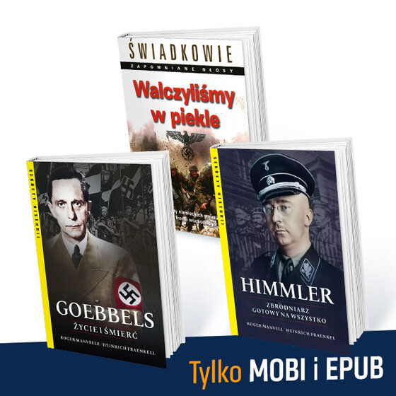 „Anatomia zła. Himmler i Goebbels”– Roczny pakiet subskrypcji: Do Rzeczy + Historia Do Rzeczy z 3 e-bookami „Himmler. Zbrodniarz gotowy na wszystko”, „Goebbels. Życie i śmierć”, „Walczyliśmy w piekle”.