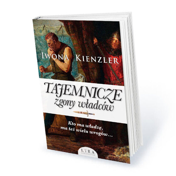 Roczna prenumerata miesięcznika Historia Do Rzeczy z prezentem Iwona Kienzler „ Tajemnicze zgony władców”