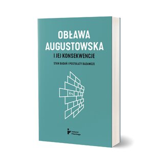 „Obława Augustowska i jej konsekwencje. Stan badań i postulaty badawcze”, red. Łukasz Faszcza i Piotr Gontarczyk, wyd. Instytut Pileckiego - okładka książki