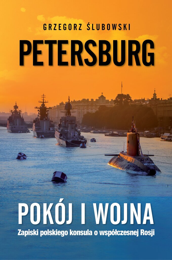 Okładka książki ''Petersburg. Pokój i wojna'' Grzegorza Ślubowskiego, wyd. Zona Zero