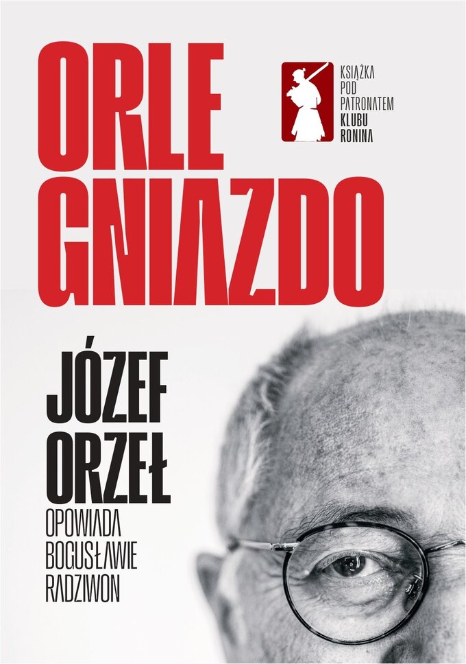 Okładka książki Józefa Orła pt. "Orle Gniazdo". Wyd. Zona Zero pod patronatem Klubu Ronina