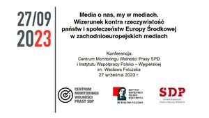 "Media o nas. My w mediach". Ważna konferencja Instytutu Felczaka i SDP