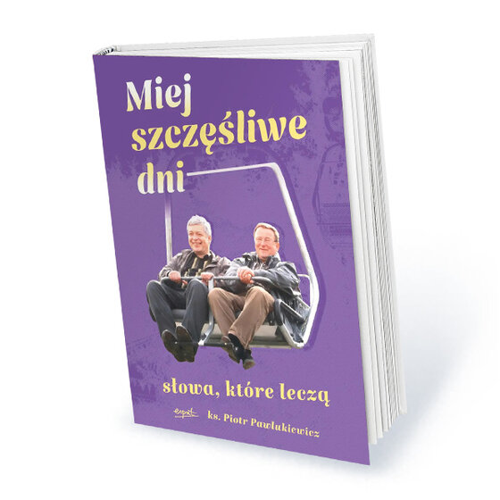 Półroczna subskrypcja tygodnika Do Rzeczy z prezentem ks. Piotr Pawlukiewicz: „Miej szczęśliwe dni. Słowa, które leczą”