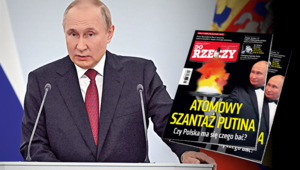„Do Rzeczy” nr 42: Atomowy szantaż Putina. Czy Polska ma się czego bać?