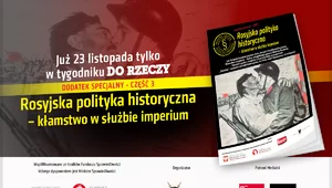 Miniatura: "Rosyjska polityka historyczna – kłamstwo...