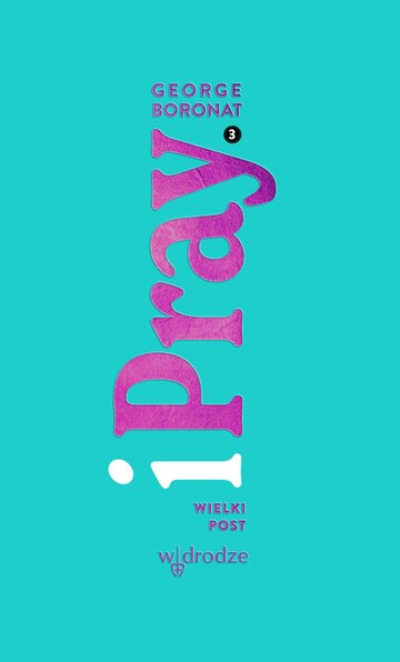 iPray Wielki Post, George Boronat