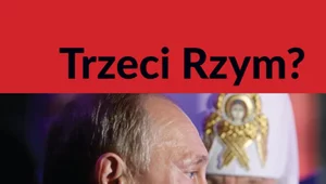 Miniatura: Trzeci Rzym? Ewangelia według Kremla