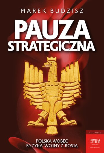 Marek Budzisz,&bdquo;Pauza strategiczna&rdquo;, wyd. Zona Zero