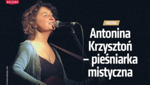 Miniatura: Antonina Krzysztoń – pieśniarka mistyczna