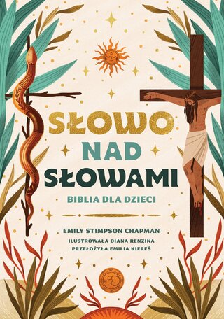 Słowo nad słowami. Biblia dla&nbsp;dzieci