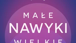 Miniatura: Chcesz wielkiej zmiany? Zacznij od małych...