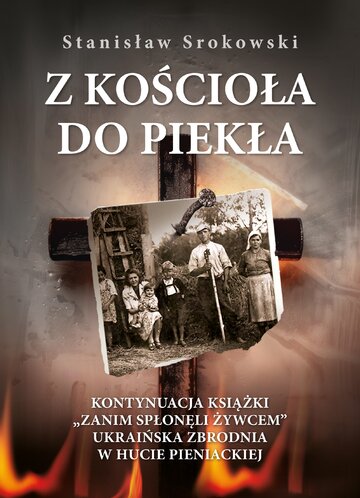 Okładka książki Stanisława Srokowskiego &bdquo;Z Kościoła do&nbsp;piekła&rdquo;, wyd. Fronda
