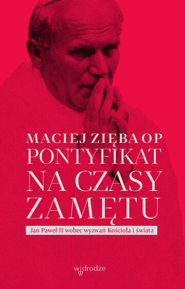 Pontyfikat na&nbsp;trudne czasy