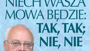 Miniatura: "Niech Wasza mowa będzie: tak, tak, nie,...