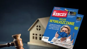 Miniatura: "Do Rzeczy" nr 19: Wielkie wywłaszczanie....