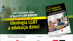"Ideologia LGBT a edukacja dzieci". Specjalny dodatek w "Do Rzeczy"!