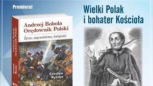 Miniatura: „Andrzej Bobola, Orędownik Polski. Życie,...