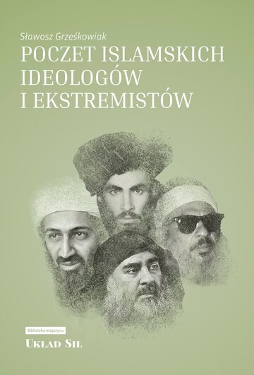 S. Grześkowiak, Poczet islamskich ideolog&oacute;w i&nbsp;ekstremist&oacute;w, wyd. Zona Zero