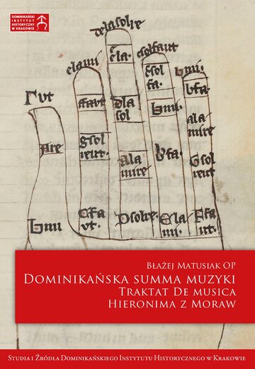 Dominikańska summa muzyki. Traktat De musica Hieronima z&nbsp;Moraw