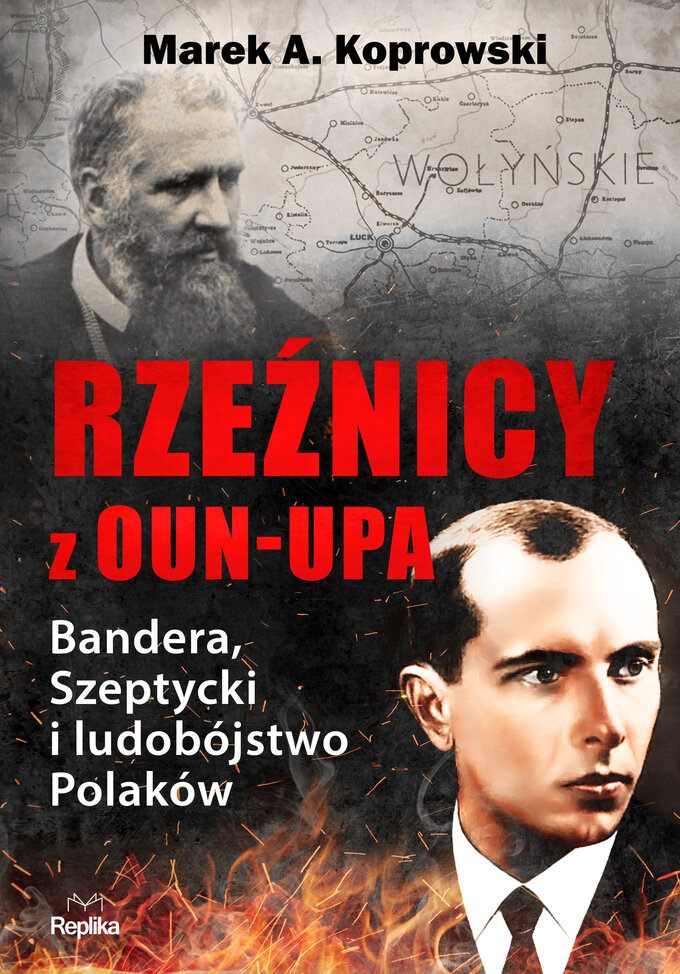 Okładka Rzeźnicy z OUN-UPA. Bandera, Szeptycki i ludobójstwo Polaków