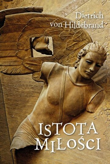 D. von Hildebrand, Istota miłości &ndash; okładka