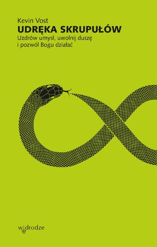 Udręka skrupuł&oacute;w. Uzdr&oacute;w sw&oacute;j umysł, uwolnij duszę i&nbsp;pozw&oacute;l Bogu działać