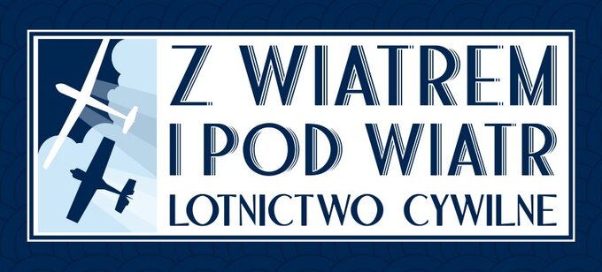 &bdquo;Z wiatrem i&nbsp;pod wiatr&rdquo; Lotnictwo Cywilne