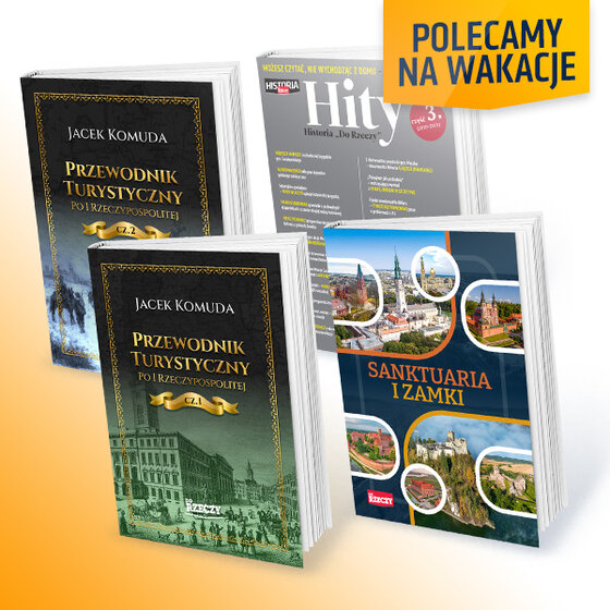 „Sanktuaria, zamki i miejsca I Rzeczypospolitej ” – Roczny pakiet subskrypcji: Do Rzeczy + Historia Do Rzeczy z 3 ebookami „Sanktuaria i zamki”, „Przewodnik turystyczny po I Rzeczypospolitej” cz. 1-2, „Hity Historia Do Rzeczy” cz.1-3.